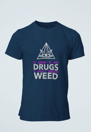 I Don't do drugs tshirt design