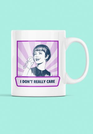 I dont really care mug design