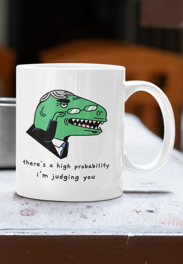 Judging you mug design with dinosaur image