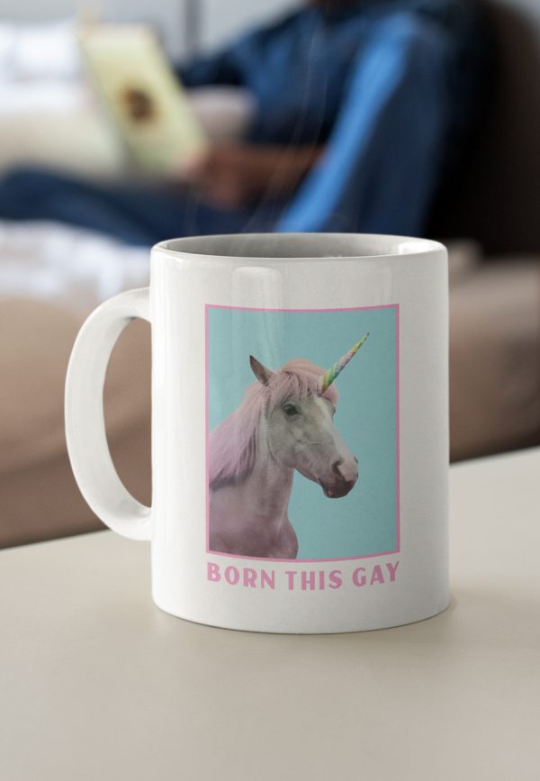 Born this gay mug design with unicorn image