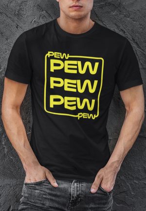 Pew pew pew text printed on a black tshirt.