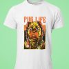 Pug life t-shirt