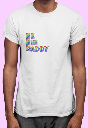 Man wearing a tshirt with text reading "he him daddy"